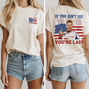 Funny Ricky Bobby Shirt, If You Ain't 1st You're Last Tee, 4th of July Patriotic T-Shirt, Talladega Nights USA Flag Top, Racing Fan Gift