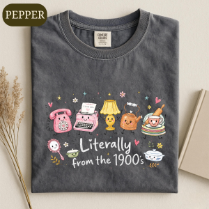 Literally From The 1900s Shirt, Nostalgic 90s 80s Doodles Graphic Top, Grandma Aesthetic Tee, Vintage Mom Gift, Funny Millennial